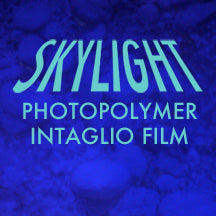 (B) SKYLIGHT Photopolymer Intaglio Film
